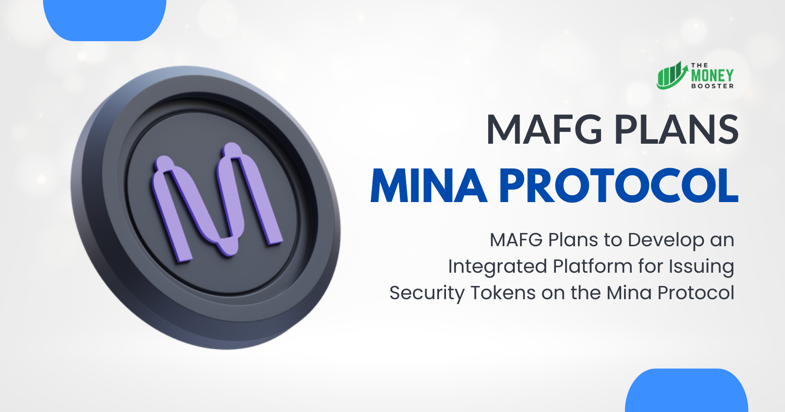 MAFG Plans to Develop an Integrated Platform for Issuing Security Tokens on the Mina Protocol By TheMoneyBooster